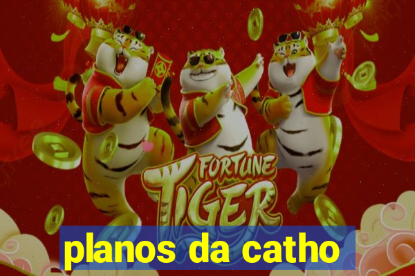 planos da catho